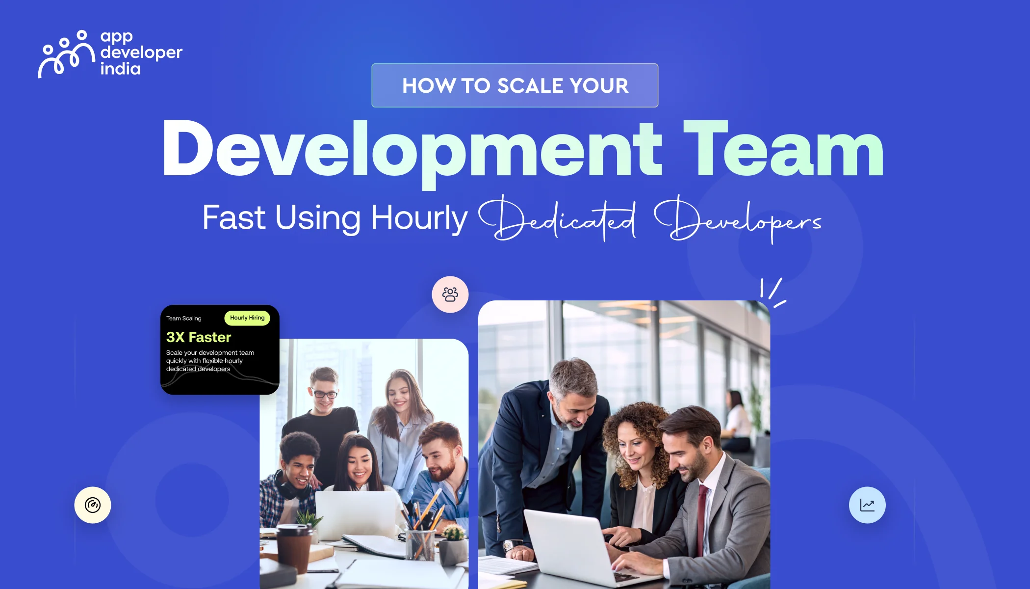 Scale Your Development Team Fast With Hourly Dedicated Developers