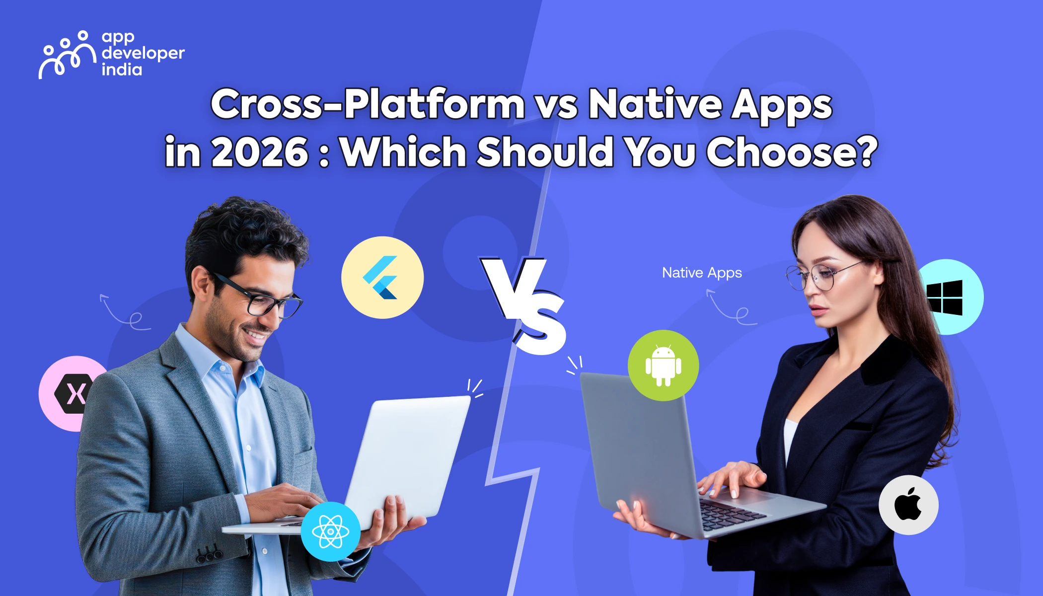 Native vs Cross-Platform App Development: What Should You Select in 2026